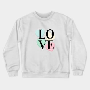 LOVE Crewneck Sweatshirt